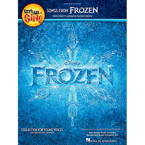 Let's All Sing Songs from Frozen (Collection for Young Voices) Piano/Vocal Arranged by Tom Anderson