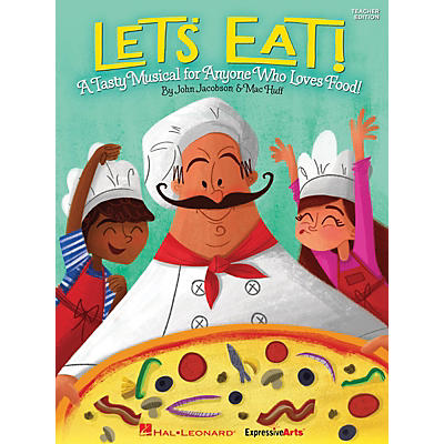 Hal Leonard Let's Eat! (A Tasty Musical for Anyone Who Loves Food!) PREV CD Composed by John Jacobson