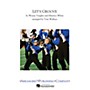 Arrangers Let's Groove Marching Band Arranged by Tom Wallace