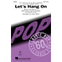 Hal Leonard Let's Hang On TBB by Four Seasons arranged by Kirby Shaw