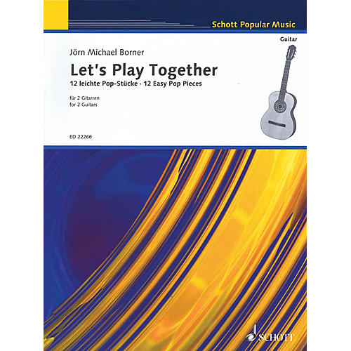 Schott Let's Play Together: 12 Easy Pop Pieces for 2 Guitars (Performance Score) Guitar Series Softcover