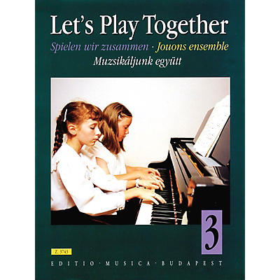 Editio Musica Budapest Let's Play Together (Pieces for Piano Duet by Classical and Romantic Composers) EMB Series