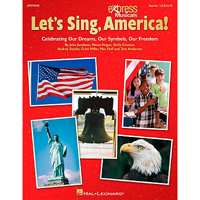 Hal Leonard Let's Sing America!  Celebrating Our Dreams, Our Symbols, Our Freedom Classroom Kit