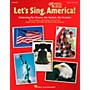 Hal Leonard Let's Sing America!  Celebrating Our Dreams, Our Symbols, Our Freedom ShowTrax CD