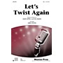 Shawnee Press Let's Twist Again Studiotrax CD by Chubby Checker Arranged by Greg Gilpin