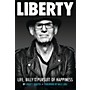 Hudson Music Liberty: Life, Billy and the Pursuit of Happiness by Liberty DeVitto, foreward by Billy Joel