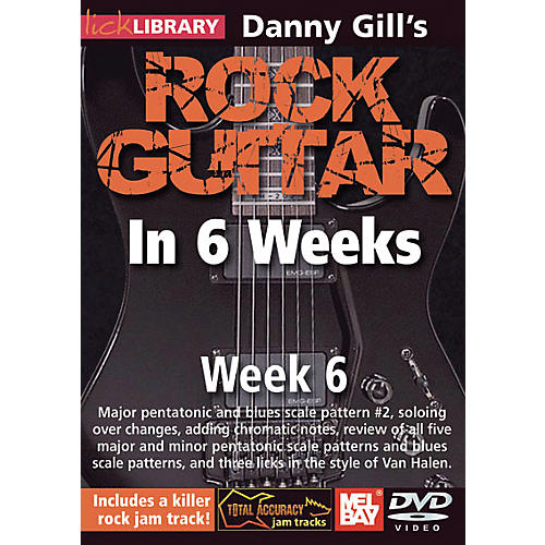 Mel Bay Lick Library Danny Gill's Rock Guitar in 6 Weeks DVD Guitar Course Week 6