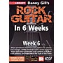 Mel Bay Lick Library Danny Gill's Rock Guitar in 6 Weeks DVD Guitar Course Week 6
