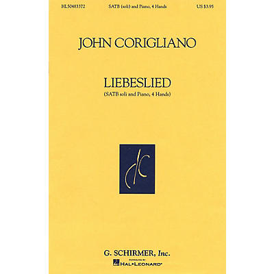 G. Schirmer Liebeslied (SATB and Piano, 4 Hands) SATB composed by John Corigliano