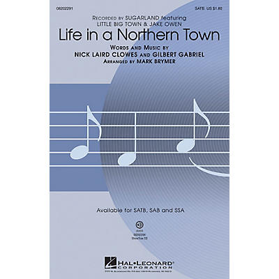 Hal Leonard Life in a Northern Town SATB by Sugarland arranged by Mark Brymer