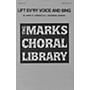 Edward B. Marks Music Company Lift Ev'ry Voice and Sing SATB composed by J. Rosamond Johnson