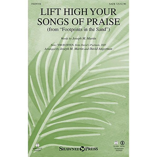 Shawnee Press Lift High Your Songs of Praise (from Footprints in the Sand) SATB composed by David Angerman