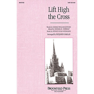 Brookfield Lift High the Cross SATB arranged by Benjamin Harlan