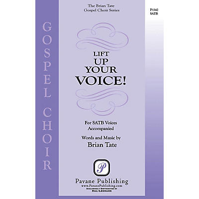 PAVANE Lift Up Your Voice! SATB composed by Brian Tate