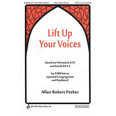 John Rich Music Press Lift Up Your Voices SATB composed by Allan Robert Petker