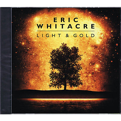 Hal Leonard Light & Gold CD composed by Eric Whitacre