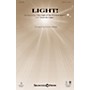 Shawnee Press Light! SATB composed by David Schmidt
