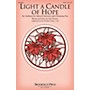 Brookfield Light a Candle of Hope (An Anthem for Advent Services and Christmas Eve) SATB composed by John Purifoy