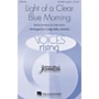 Hal Leonard Light of a Clear Blue Morning SATB and Solo A Cappella arranged by Craig Hella Johnson