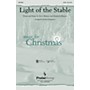PraiseSong Light of the Stable CHOIRTRAX CD Arranged by Richard Kingsmore