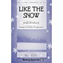 Shawnee Press Like the Snow SAB composed by Vicki Tucker Courtney