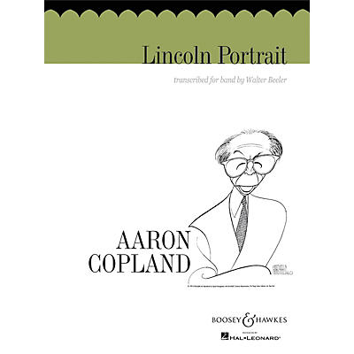 Boosey and Hawkes Lincoln Portrait (for Symphonic Band) Concert Band Composed by Aaron Copland Arranged by Walter Beeler