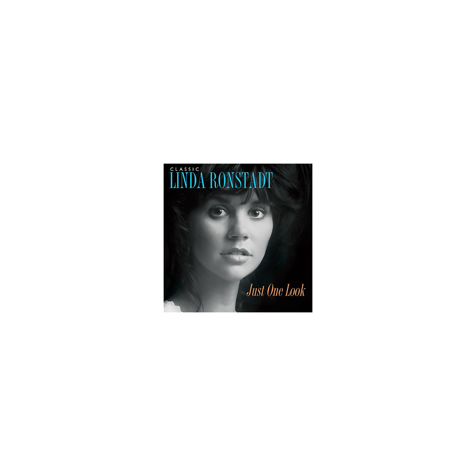 Linda Ronstadt - Classic Linda Ronstadt: Just One Look ...