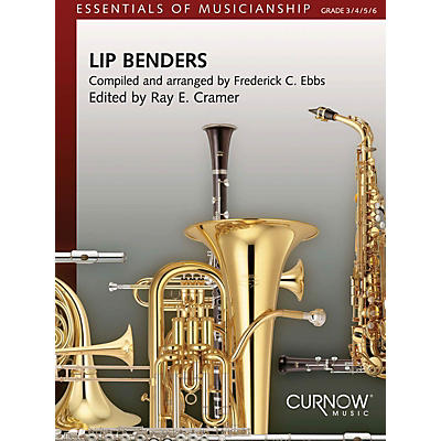 Curnow Music Lip Benders (Grade 3-6) Concert Band Level 3-6 Composed by Ray E. Cramer