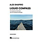 Activist Music Liquid Compass Concert Band Level 5 Composed by Alex Shapiro