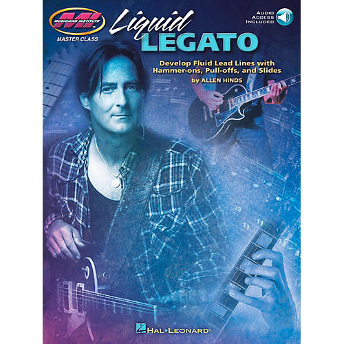 Hal Leonard Liquid Legato - Develop Fluid Lead Lines with Hammer-Ons, Pull-Offs and Slides Book/CD