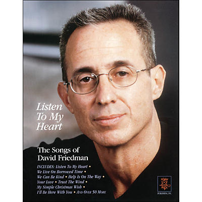 Hal Leonard Listen To My Heart - The Songs Of David Friedman arranged for piano, vocal, and guitar (P/V/G)