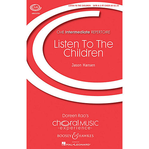 Boosey and Hawkes Listen to the Children (CME Intermediate) SATB/Childrens Choir composed by Jason Hansen