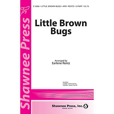 Shawnee Press Little Brown Bugs 2-Part arranged by Earlene Rentz