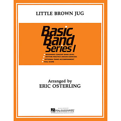 Hal Leonard Little Brown Jug Concert Band Level 1 Arranged by Eric Osterling