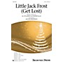 Shawnee Press Little Jack Frost Get Lost 2-Part arranged by Jacob Narverud