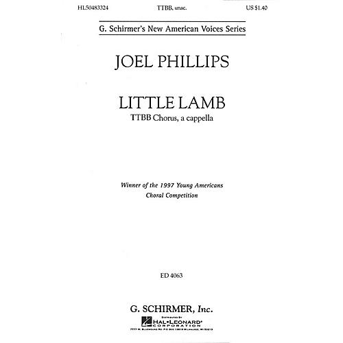 G. Schirmer Little Lamb (TTBB a cappella) TTBB A Cappella composed by Joel Phillips