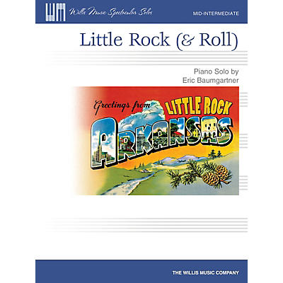 Willis Music Little Rock (& Roll) (Mid-Inter Level) Willis Series by Eric Baumgartner