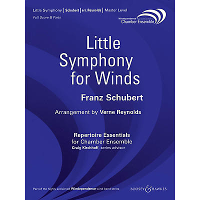 Boosey and Hawkes Little Symphony for Winds Windependence Chamber Ensemble  by Franz Schubert Arranged by Verne Reynolds