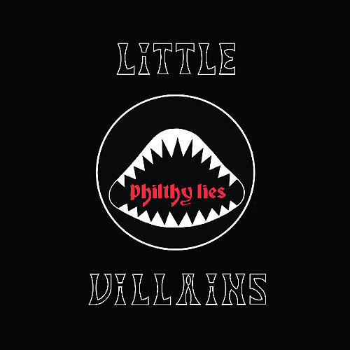 Little Villains - Philthy Lies
