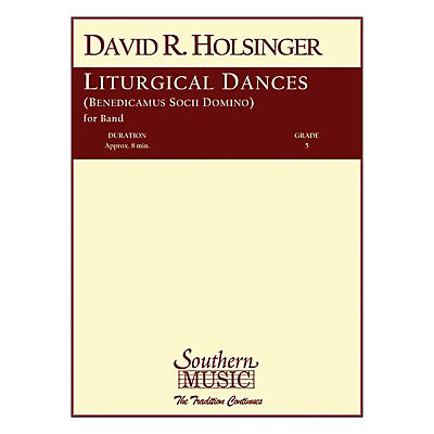 Southern Liturgical Dances (Band/Concert Band Music) Concert Band Level 5 Composed by David Holsinger