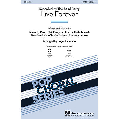 Hal Leonard Live Forever SATB by The Band Perry arranged by Roger Emerson