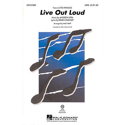 Hal Leonard Live Out Loud (from A Little Princess) SAB Arranged by Mac Huff