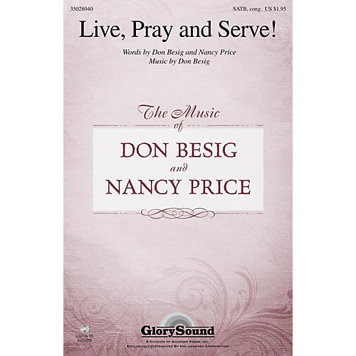 Shawnee Press Live, Pray and Serve! SATB composed by Don Besig