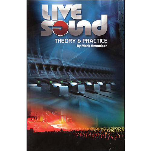 Hal Leonard Live Sound Practice And Theory