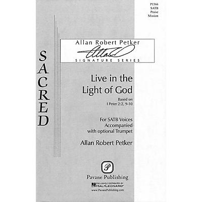 PAVANE Live in the Light of God SATB composed by Allan Robert Petker