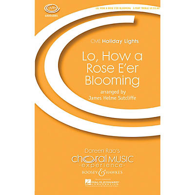 Boosey and Hawkes Lo, How a Rose E'er Blooming (CME Holiday Lights) SSA A Cappella arranged by James Helme Sutcliffe