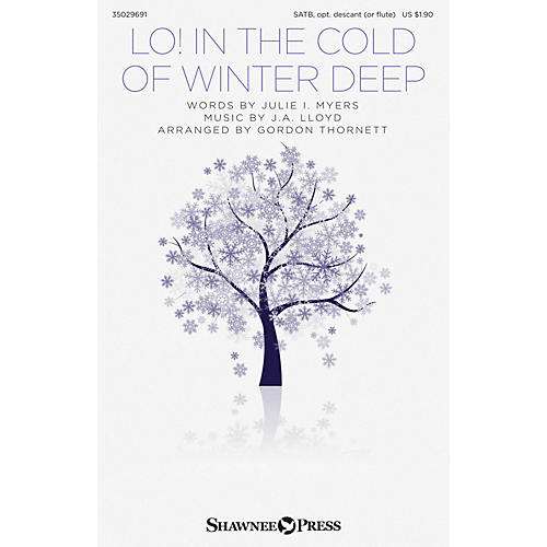 Shawnee Press Lo! In the Cold of Winter Deep SATB arranged by Gordon Thornett