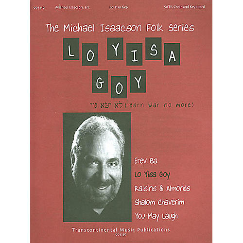 Lo Yisa Goy (Learn War No More) SATB arranged by Michael Isaacson