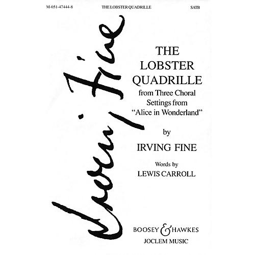 Boosey and Hawkes Lobster Quadrille (from Three Choral Settings from Alice in Wonderland) SATB composed by Irving Fine