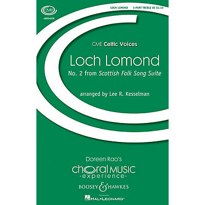 Boosey and Hawkes Loch Lomond (No. 2 from Scottish Folk Song Suite) 3 Part Treble arranged by Lee R. Kesselman